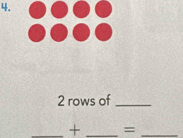 2 rows of_ 
_+_ 
_=