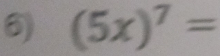 (5x)^7=