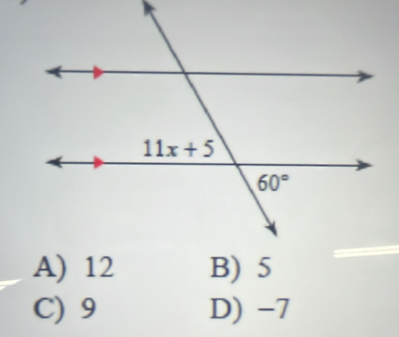 A) 12 B) 5
C) 9 D) -7