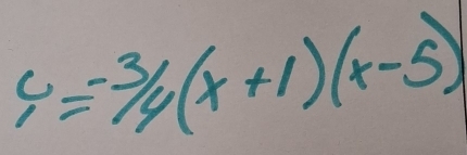 y=-3/4(x+1)(x-5)