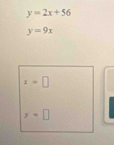 y=2x+56
y=9x
x=□
y=□