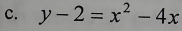 y-2=x^2-4x