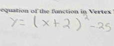 equation of the function in Vertex