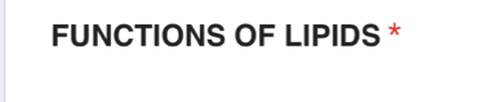 FUNCTIONS OF LIPIDS *