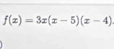 f(x)=3x(x-5)(x-4)