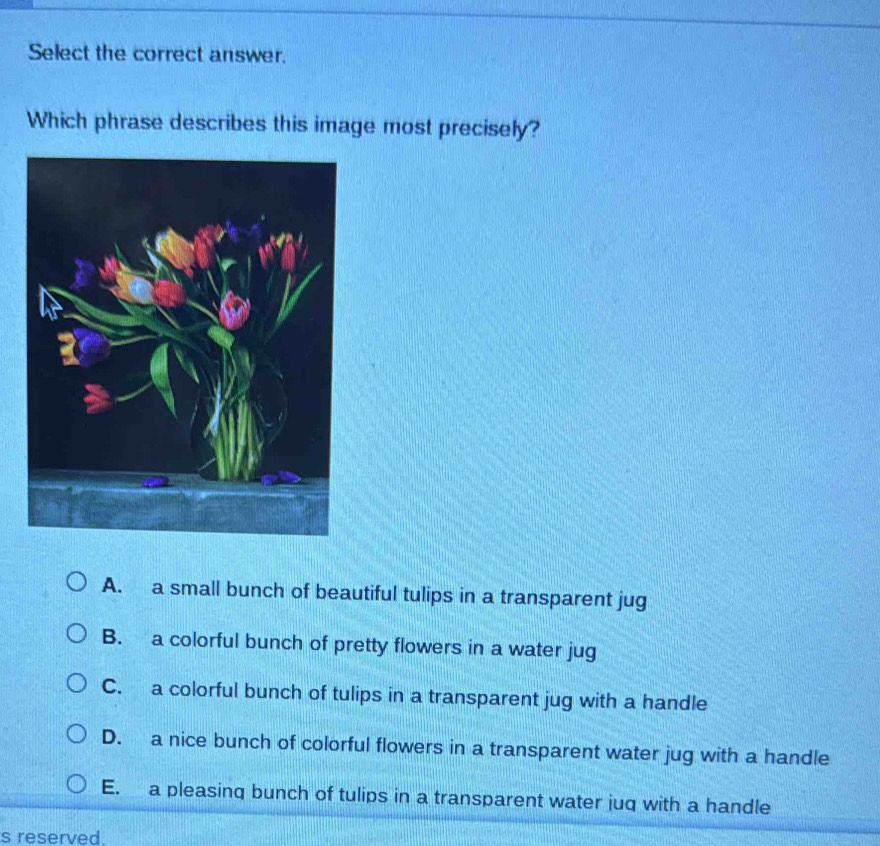 Solved: Select the correct answer. Which phrase describes this image ...