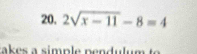 2sqrt(x-11)-8=4