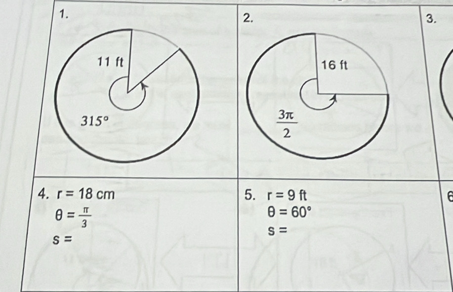 r=18cm 5. r=9ft 6
θ = π /3 
θ =60°
s=
s=