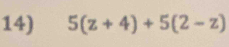 5(z+4)+5(2-z)