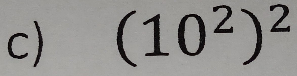 (10^2)^2