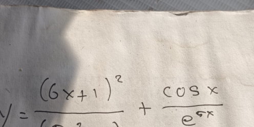 y=frac (6x+1)^2+ cos x/e^(5x) 