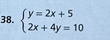 beginarrayl y=2x+5 2x+4y=10endarray.