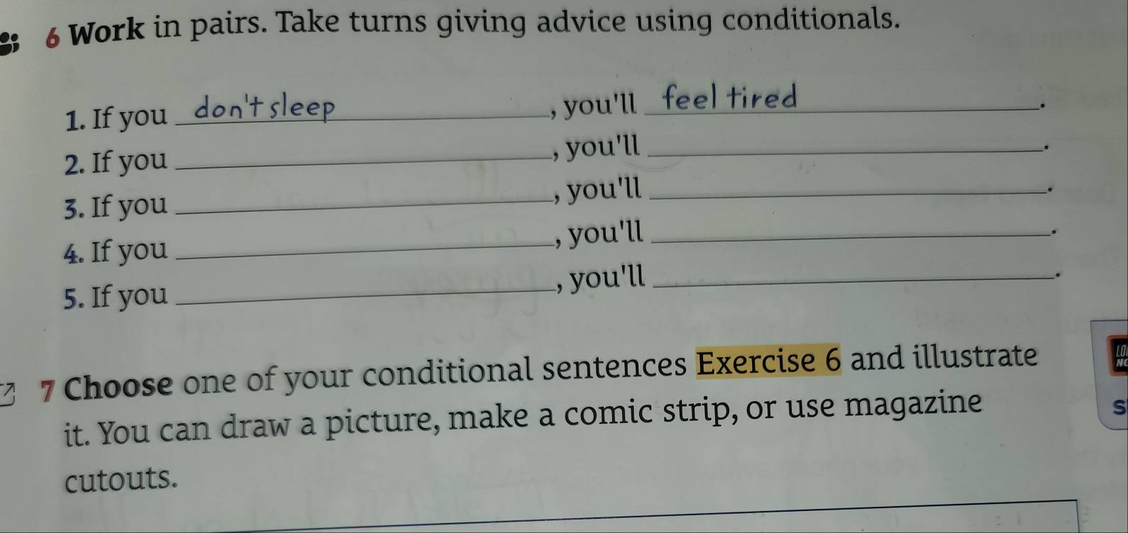 Resuelto:Work in pairs. Take turns giving advice using conditionals. 1 ...