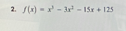 f(x)=x^3-3x^2-15x+125