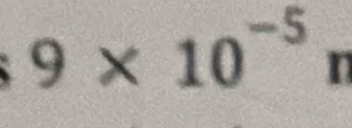 9* 10^(-5) n