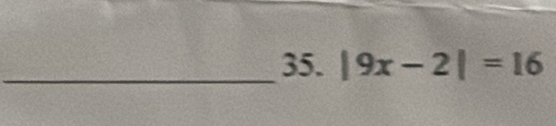 |9x-2|=16