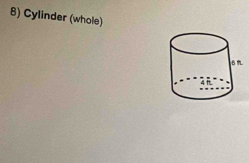 Cylinder (whole)