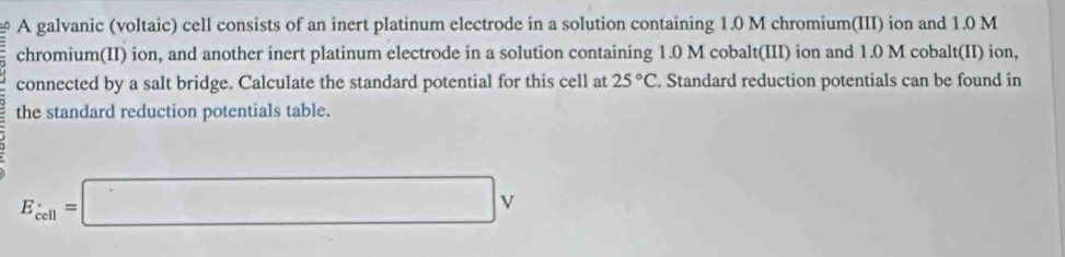 Solved: A galvanic (voltaic) cell consists of an inert platinum ...