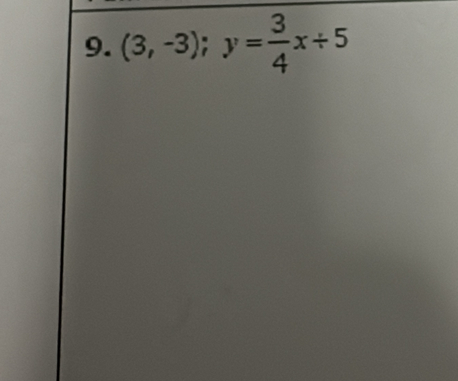 (3,-3); y= 3/4 x/ 5