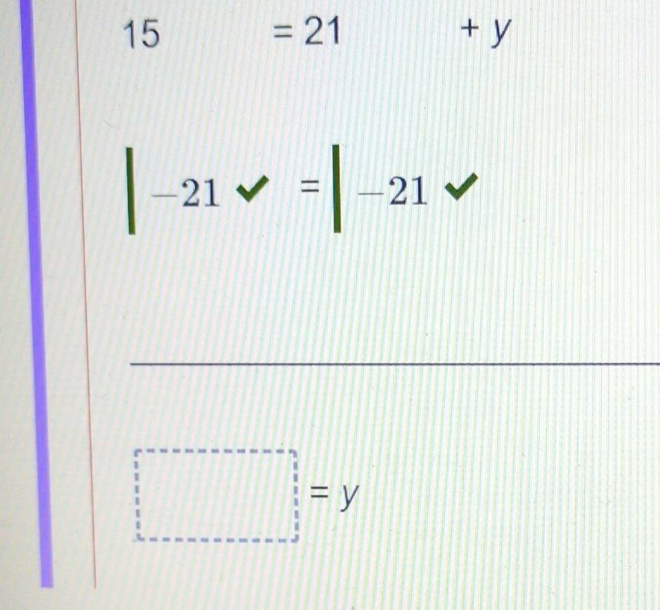 15 . || =21 □ + y
|-21vee =|-21vee
□ =y