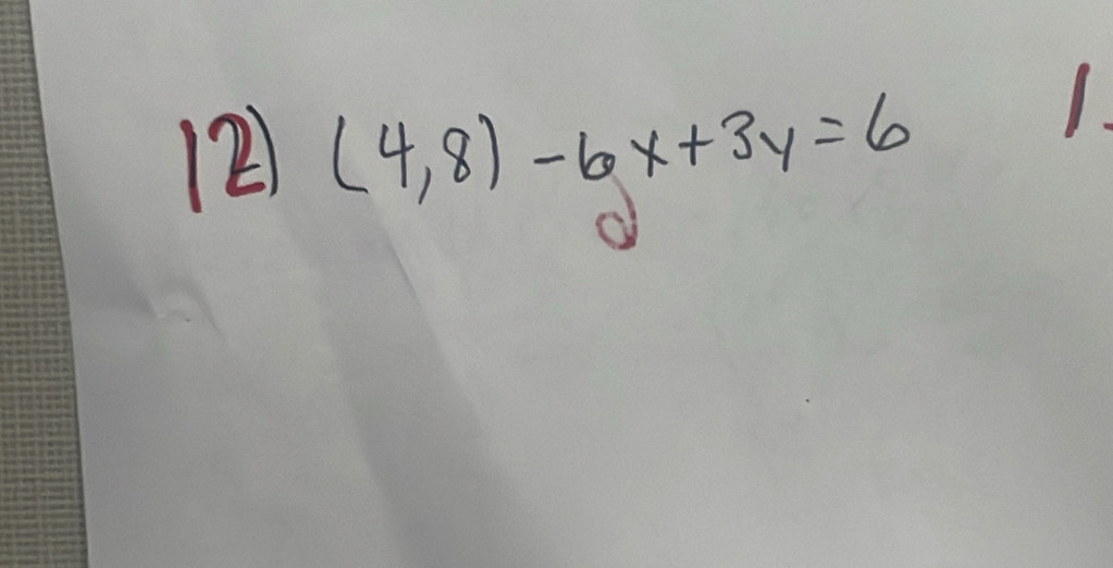 2 (4,8)-6x+3y=6