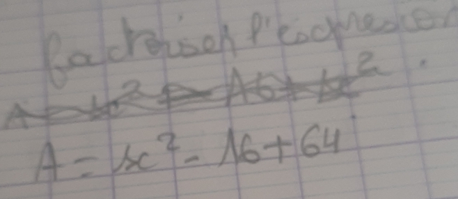 Racrelisoh Plocme sen A=x^2-16+64