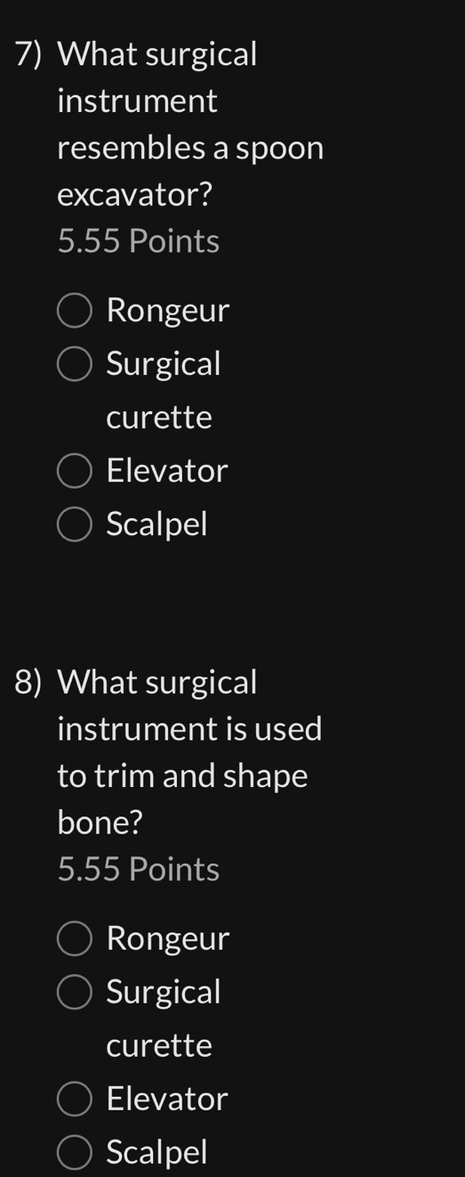 Solved: What surgical instrument resembles a spoon excavator? 5.55 ...