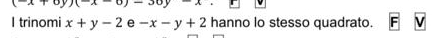 -x+0y)(-x-0)-30y-x
I trinomi x+y-2 e -x-y+2 hanno lo stesso quadrato.