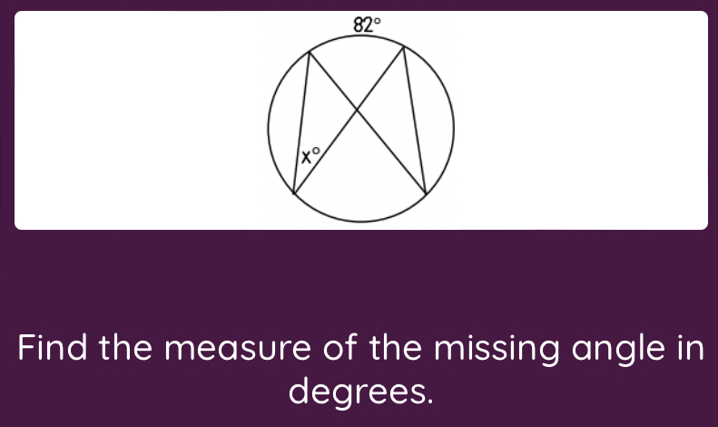 Find the measure of the missing angle in
degrees.