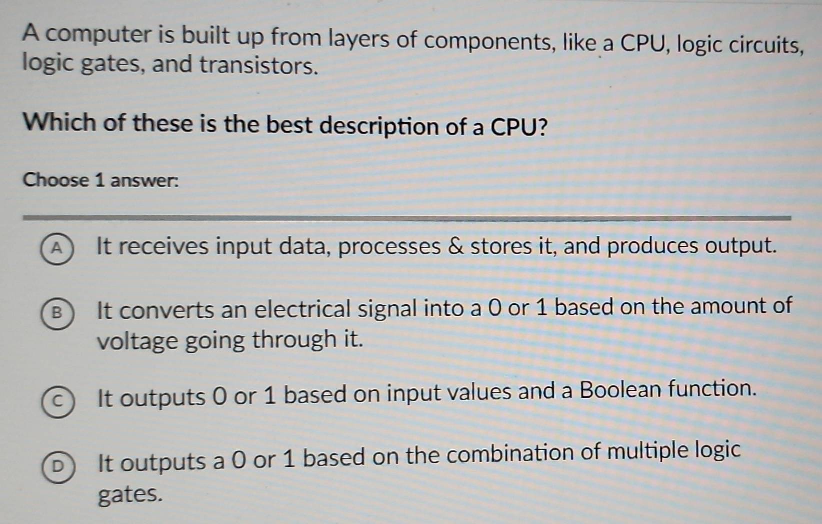 Solved: A computer is built up from layers of components, like a CPU ...
