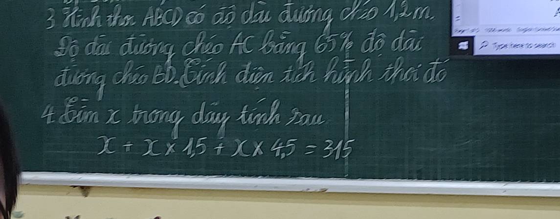 Zhn thes ABCD có do dau duing cao A. 3m. 
So dōi duòng cháo AC Bāng 65% dō dāi 
during chao . lunh diàn tǎn high tho do 
4 dim i tong day tich pau
x+x* 1,5+x* 4.5=315