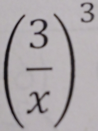 ( 3/x )^3