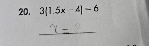 3(1.5x-4)=6
_