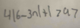 4|6-3n|+|>a>