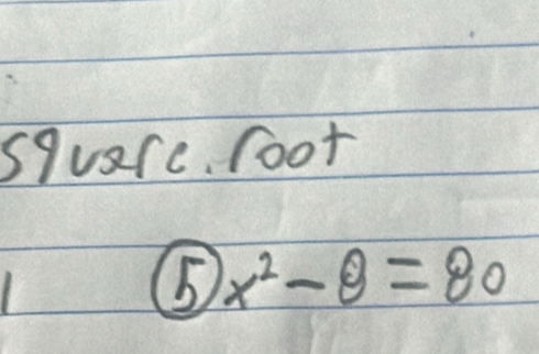 squarc. foot 
5 x^2-8=80