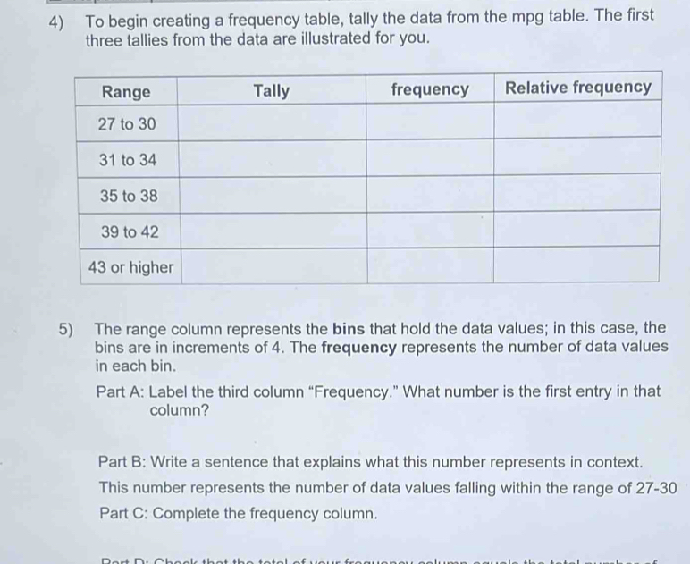 Solved: To begin creating a frequency table, tally the data from the ...