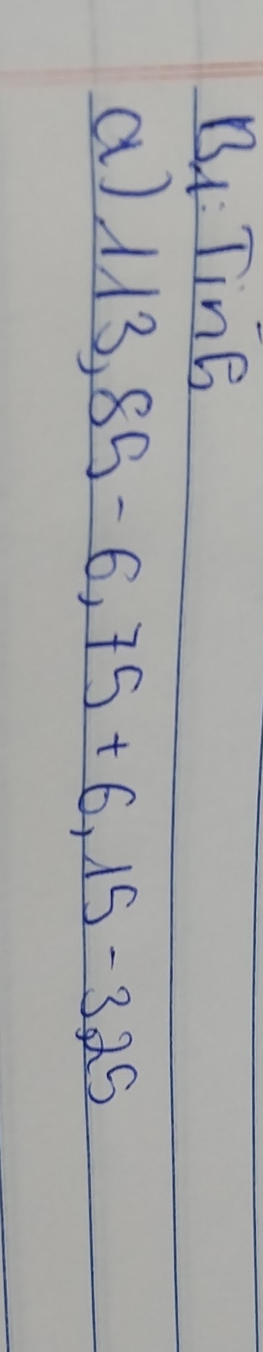 Ting 
a) 113,85-6,75+6,15-3,25