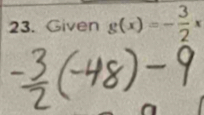 Given g(x)=- 3/2 x