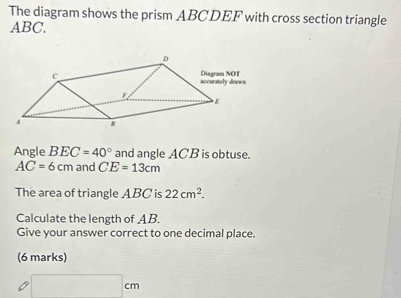 Solved: The diagram shows the prism ABCDEF with cross section triangle ...