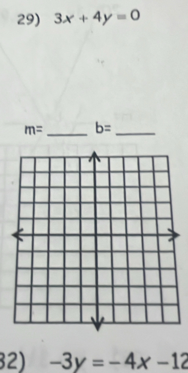 3x+4y=0
m= _ b= _ 
32) -3y=-4x-12