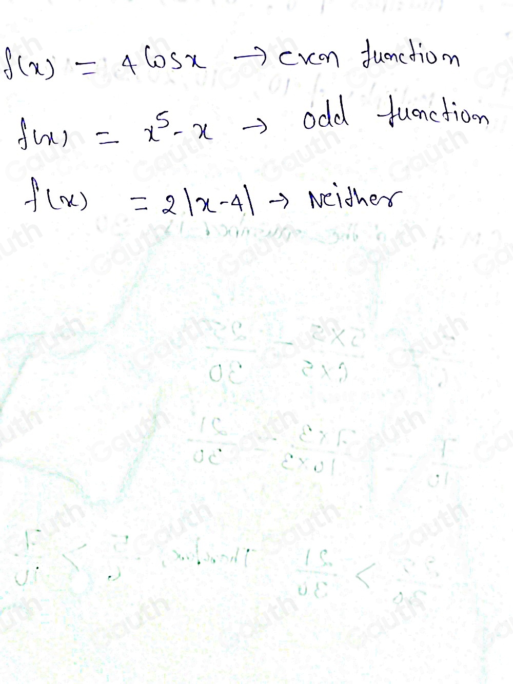 f(x)=4cos xto cx cm functiom
f(x)=x^5-xto
odd fuanction
f(x)=2|x-4|to weither 
 5x/3x - 5/6 52
 16/OC = 27F/2* 1 
 15/12 