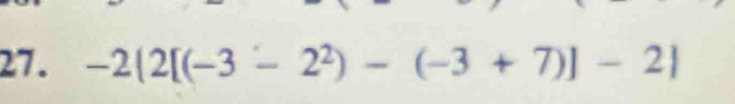 -2[(-3-2^2)-(-3+7)]-2]