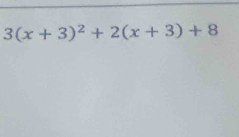 3(x+3)^2+2(x+3)+8