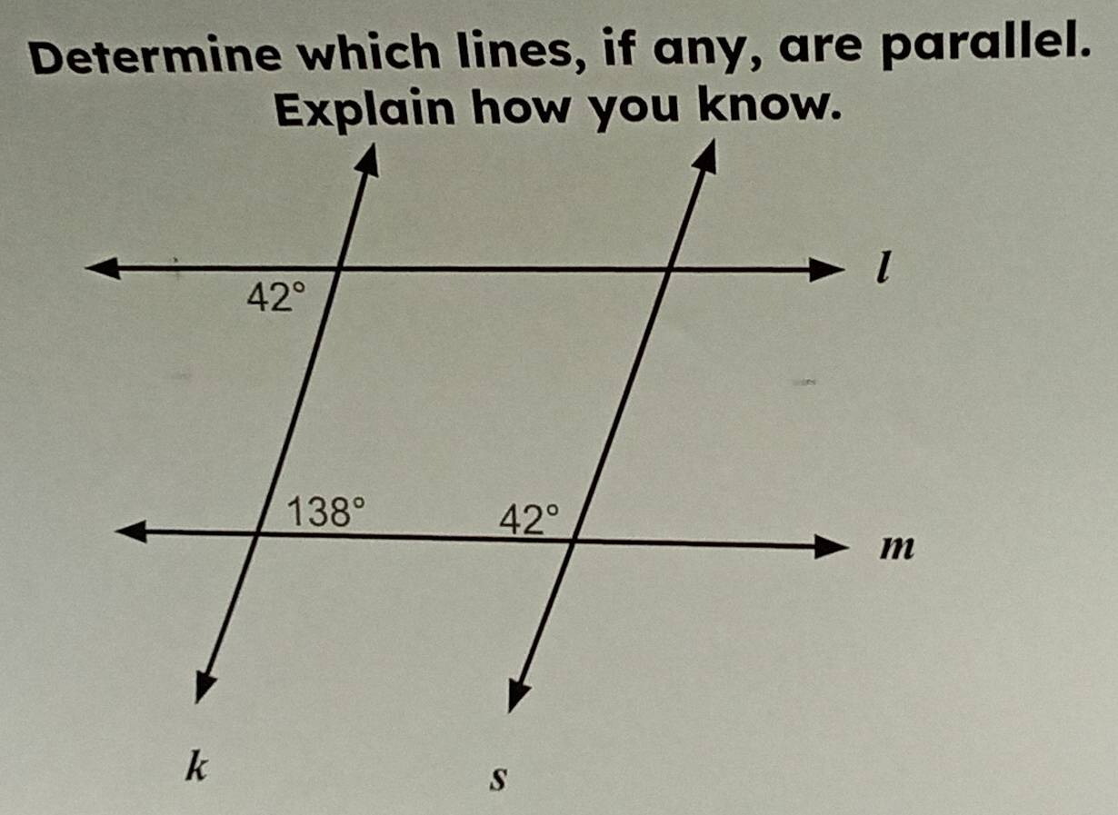 Determine which lines, if any, are parallel.
s