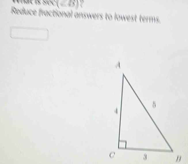 Reduce fractiona answers to lowest terms.