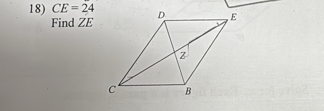 CE=24
Find ZE