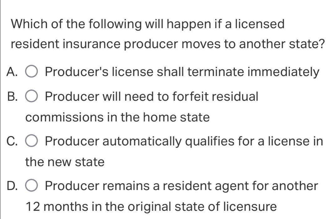 Solved: Which of the following will happen if a licensed resident ...