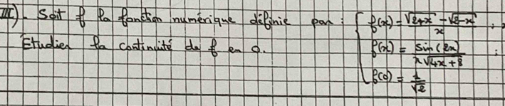 soit ea fonetign numeriage deeniè pan 
Etudien to cantinuite da frac 6 kn o.
beginarrayl f(x)=sqrt(log x)=sqrt [4x^2 f(x)= 2(x)/sqrt(4x+1)  f(x)= 1/sqrt(4x)+1 endarray.