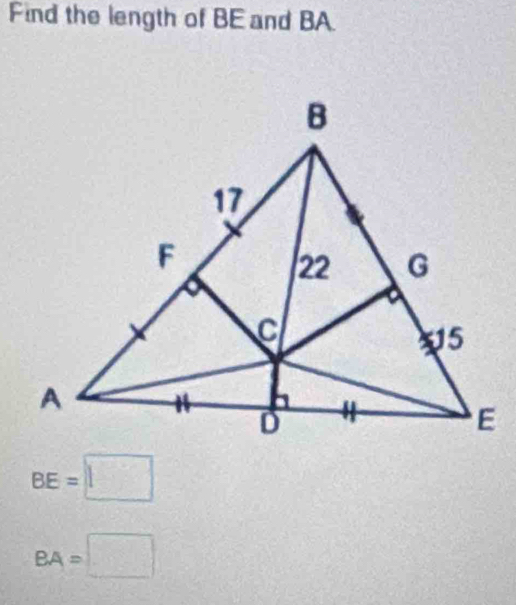 Find the length of BE and BA
BE=□
BA=□