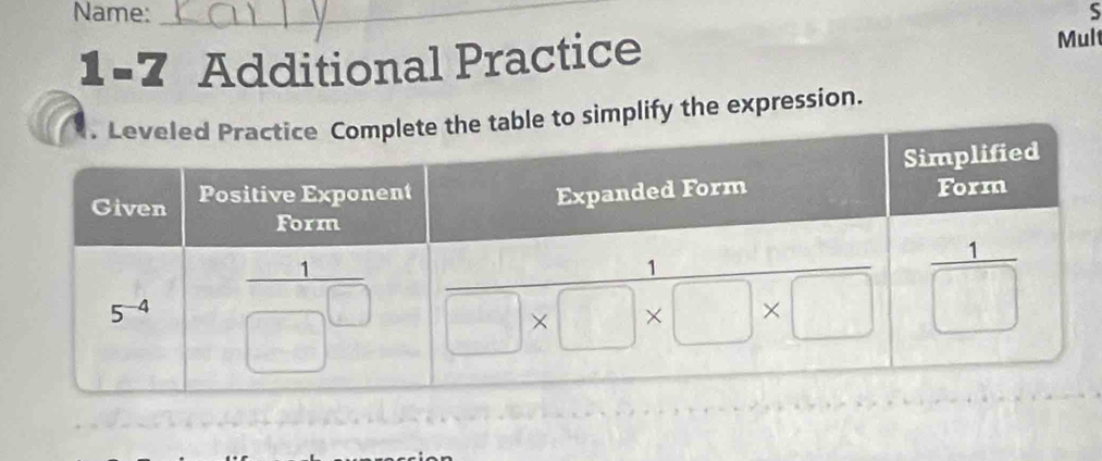 Name: _S
1-7 Additional Practice
Mult
le to simplify the expression.